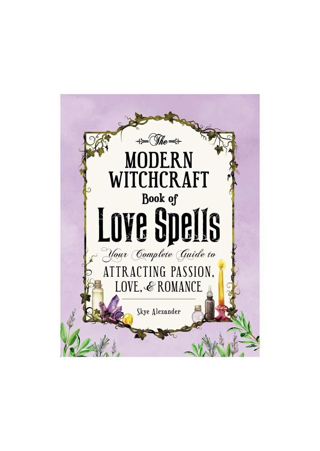 Modern Witchcraft Guide To Love Spells Hardcover Book