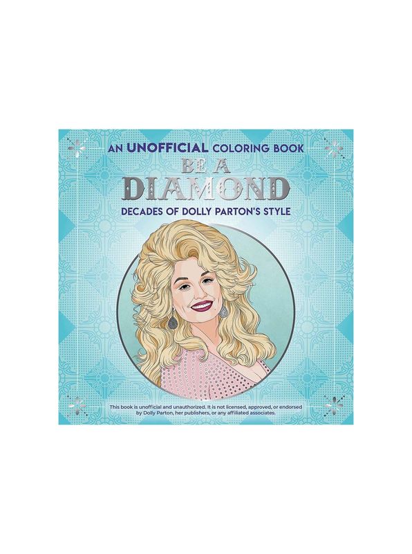 Be A Diamond: Decades Of Dolly Parton&#39;s Style Paperback Coloring Book