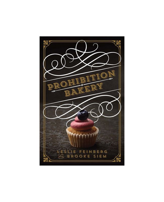 Prohibition Bakery A Baking Hardcover Cookbook