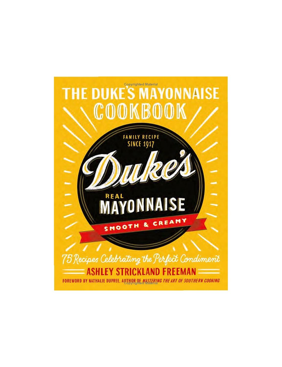 The Duke&#39;s Mayonnaise Hardcover Cookbook