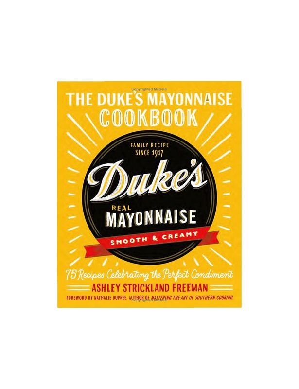The Duke&#39;s Mayonnaise Hardcover Cookbook