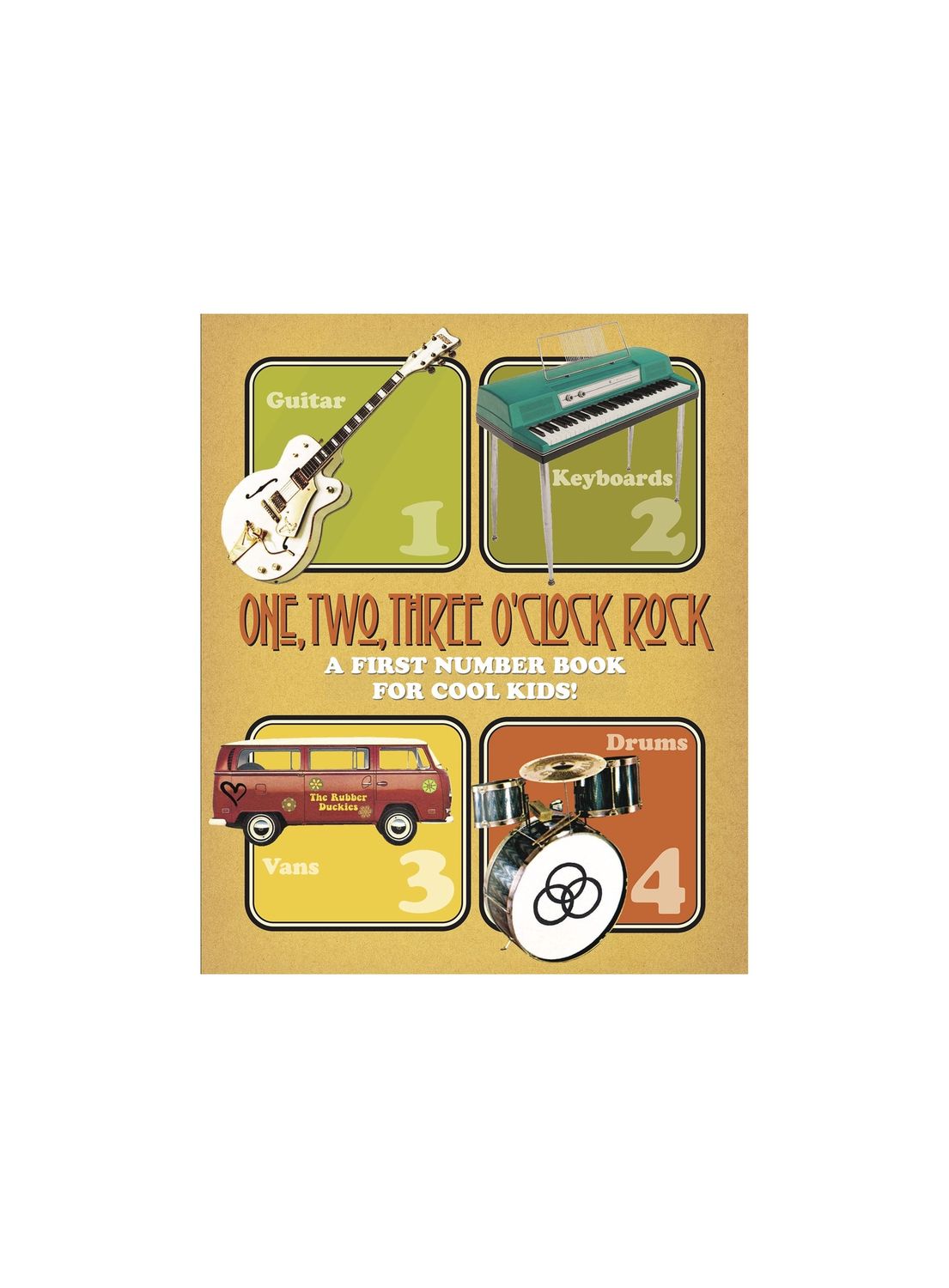 One, Two, Three O&#39;Clock, Rock A First Number Book for Cool Kids Paperback Book