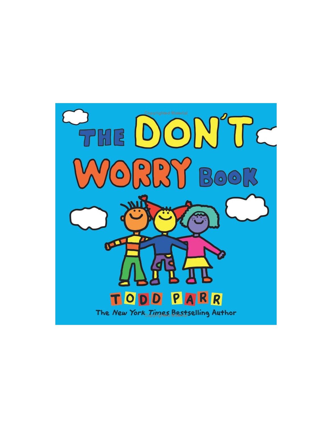 The Don&#39;t Worry Book Hardcover Book