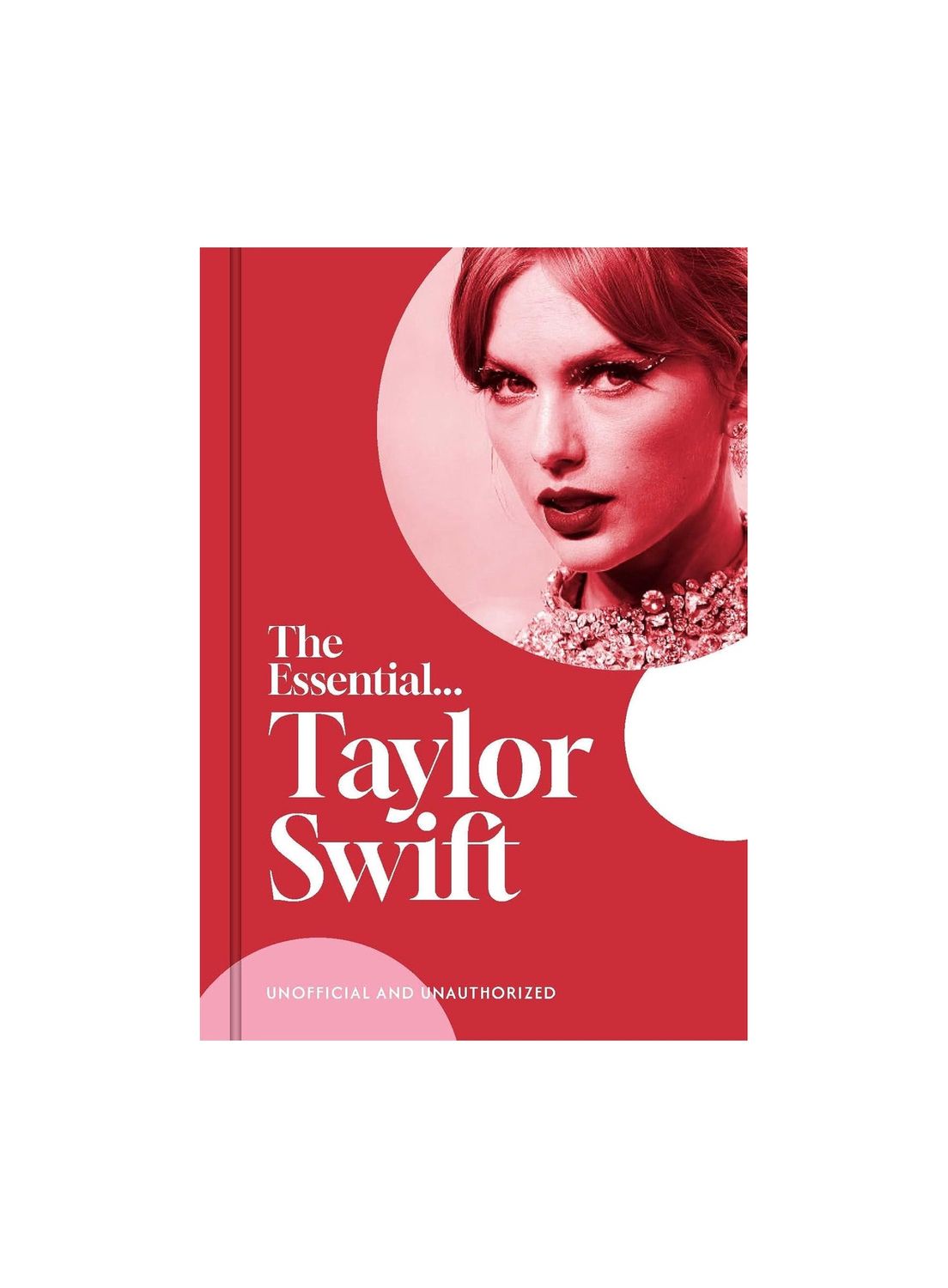 The Essential Taylor Swift Hardcover Book