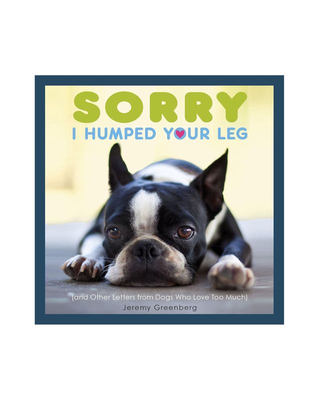 Sorry I Humped Your Leg Paperback Book
