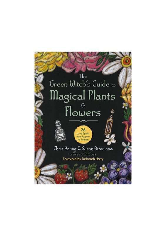 The Green Witch's Guide to Magical Plants And Flowers Hardcover Book