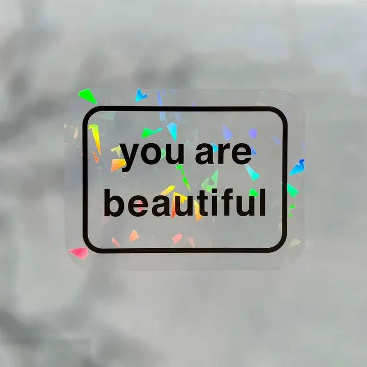 You Are Beautiful Suncatcher Sticker