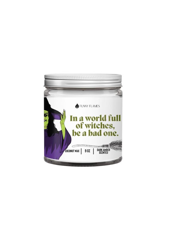 Elphaba In A World Full Of Witches Be A Bad One Wicked Candle