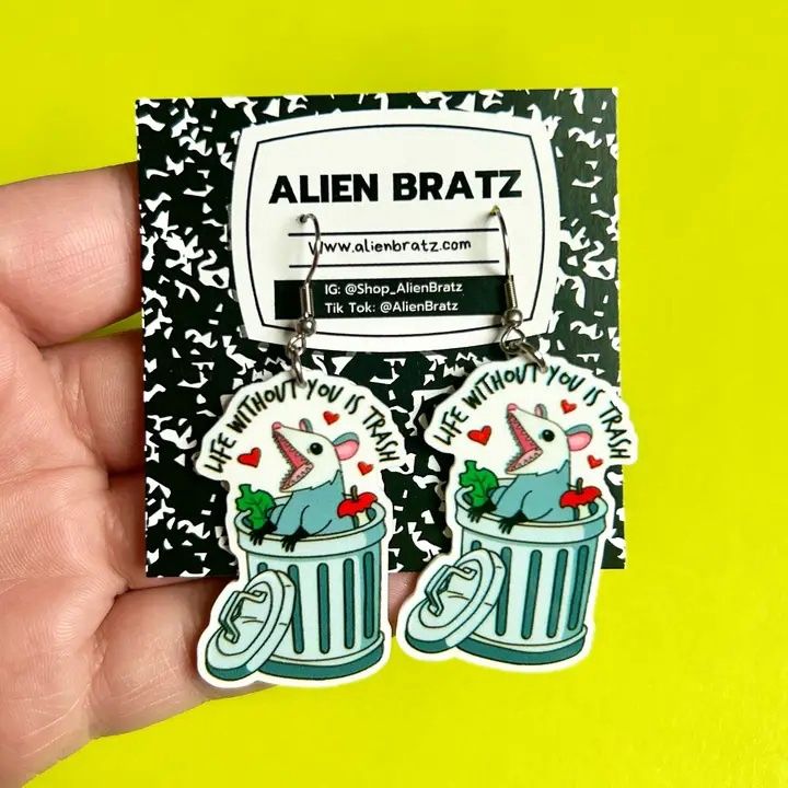 Life Without You Is Trash Opossum Earrings