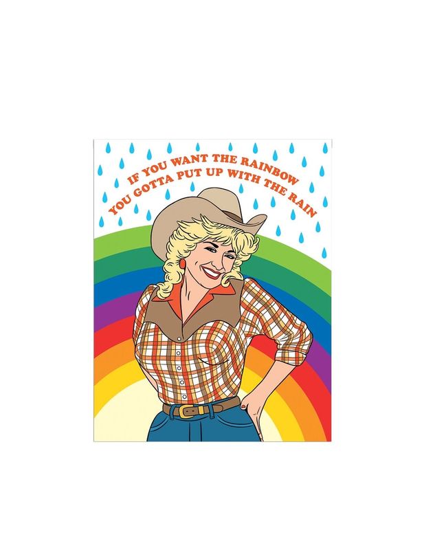 If You Want The Rainbow You Gotta Put Up With The Rain Dolly Parton Art Print