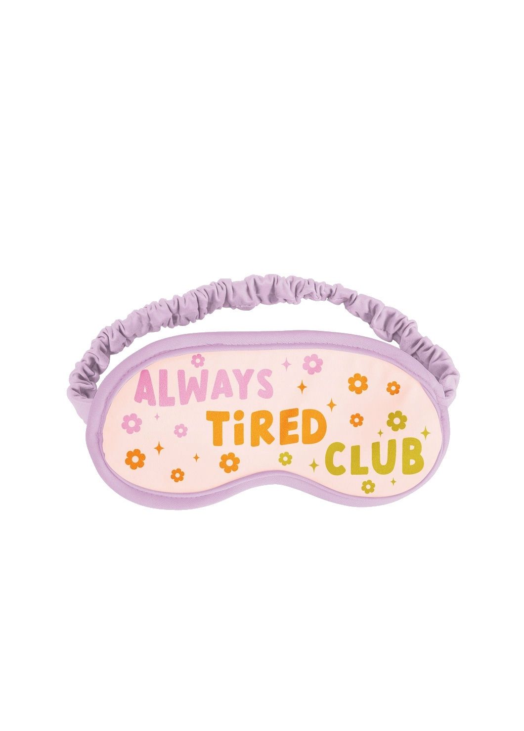 Always Tired Club Sleep Mask