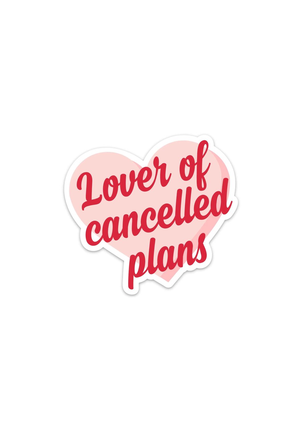 Lover Of Cancelled Plans Sticker