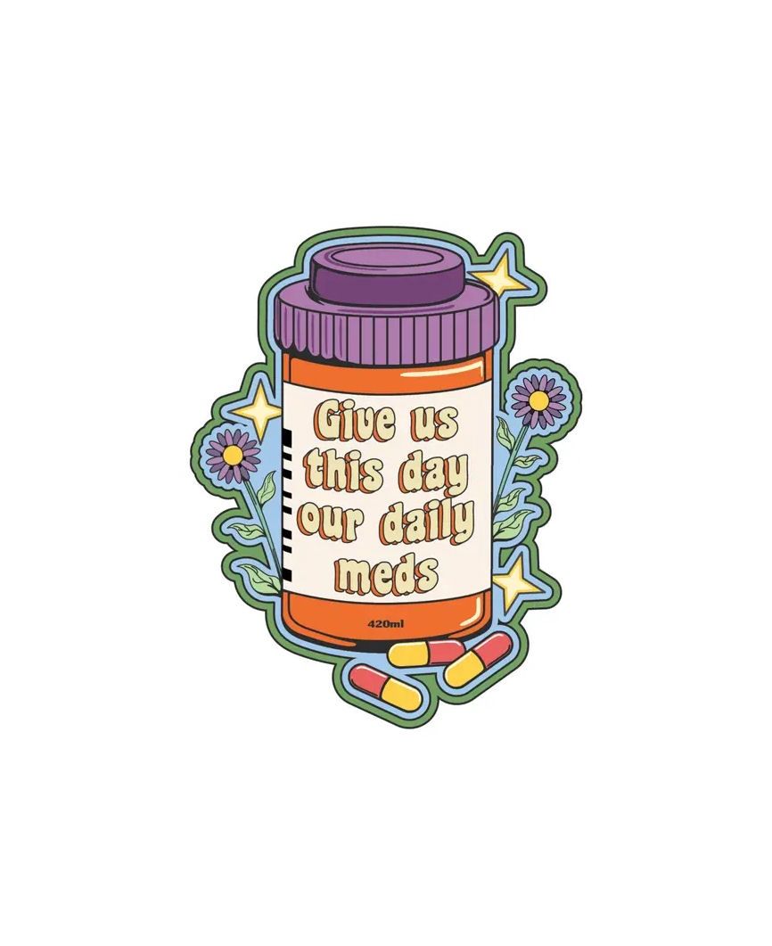 Give Us This Our Daily Meds Sticker