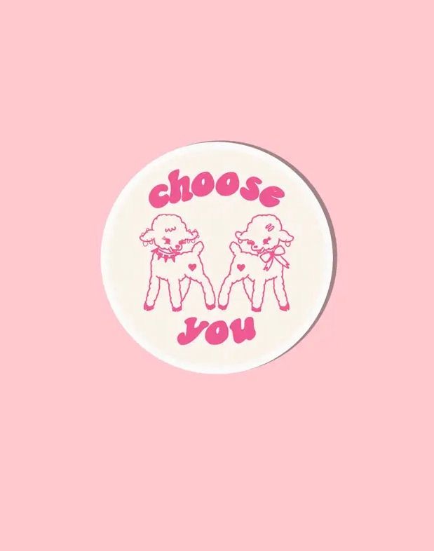 Choose You Sticker