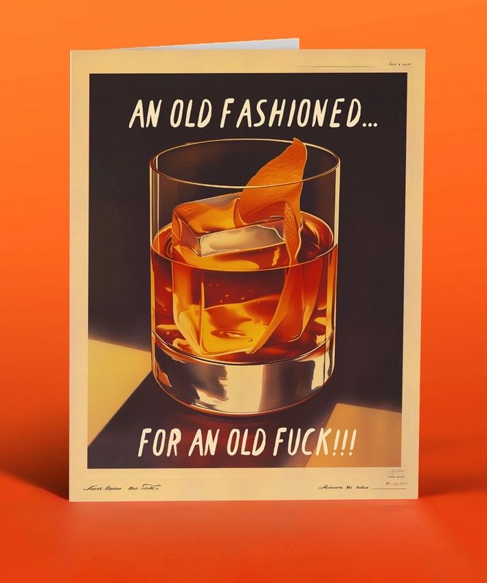 An Old Fashioned For An Old Fuck Card
