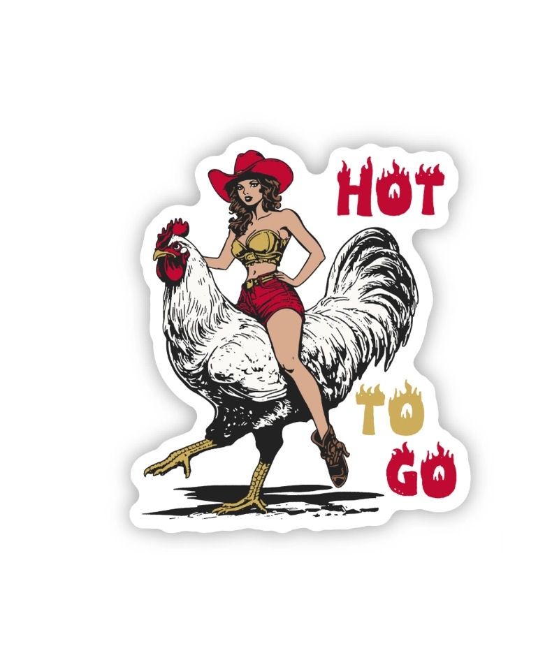 Hot to Go Cowgirl Chicken Sticker
