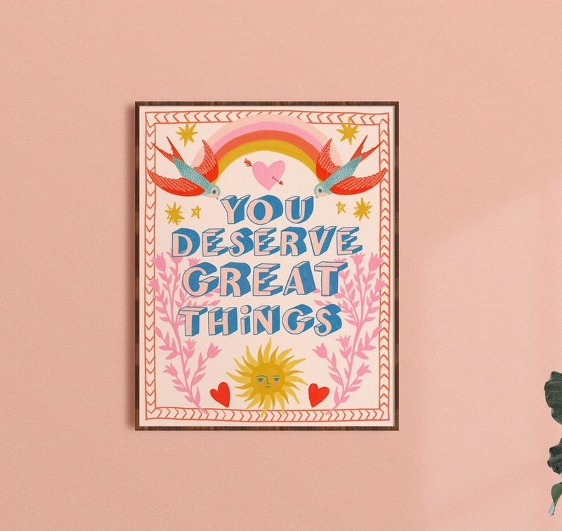 You Deserve Great Things Art Print 8 x 10