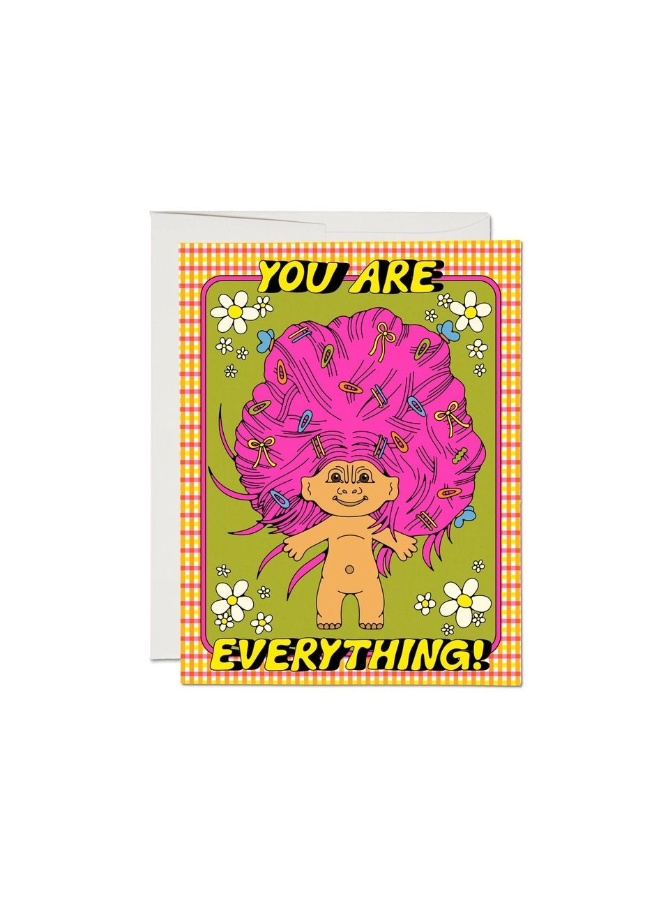 You Are Everything Troll Card