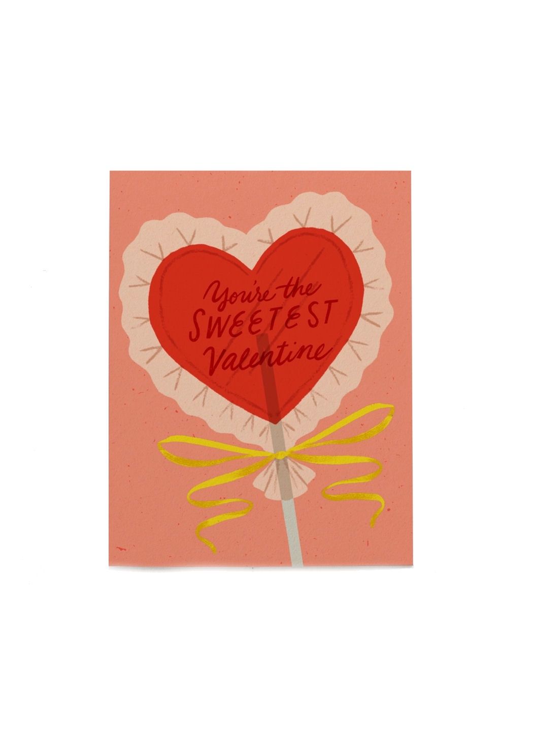You're The Sweetest Valentine Lolli Card