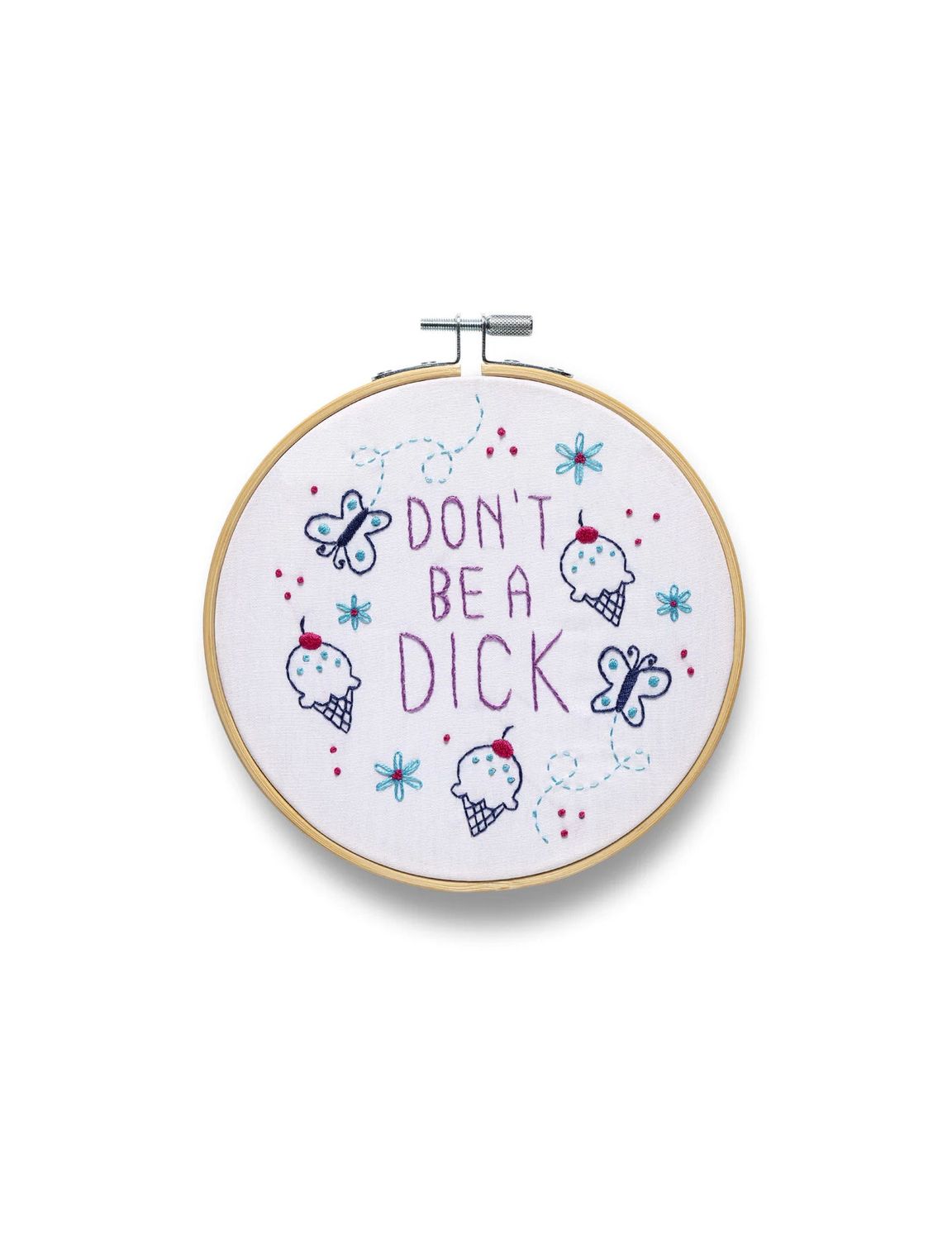 Don&#39;t Be Dick Embroidery Kit