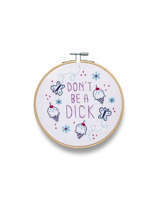 Don&#39;t Be Dick Embroidery Kit