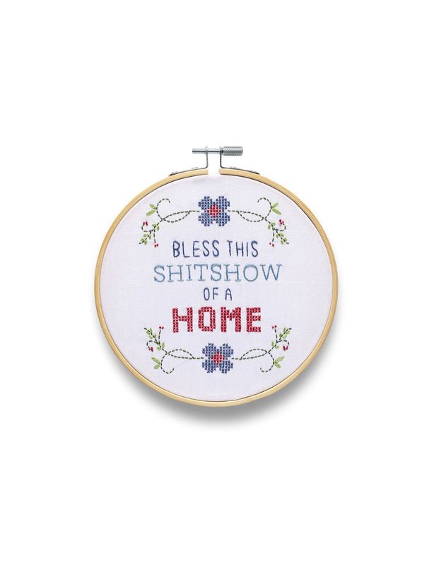 Bless This Shitshow Of A Home Embroidery Kit