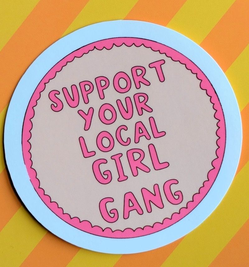 Support Your Local Girl Gang Sticker