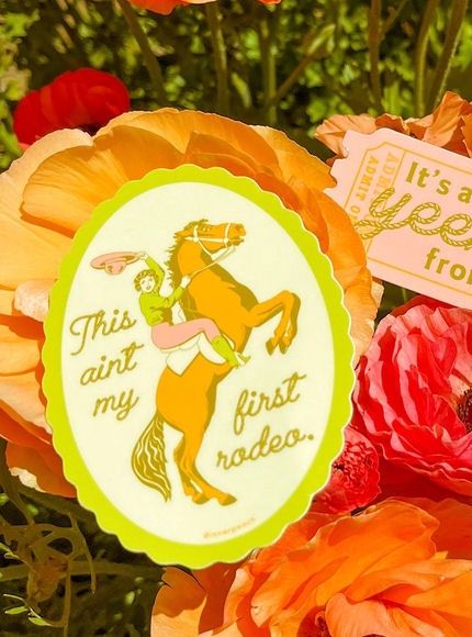 This Ain’t My First Rodeo Cowgirl Sticker