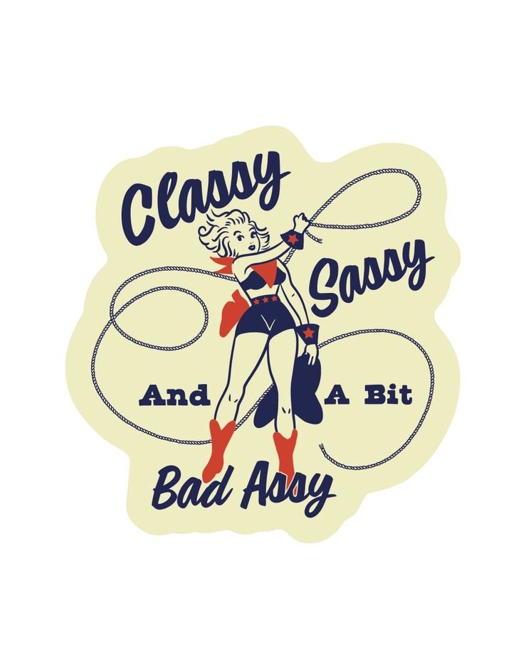Classy Sassy And A Bit Bad Assy Cowgirl Sticker