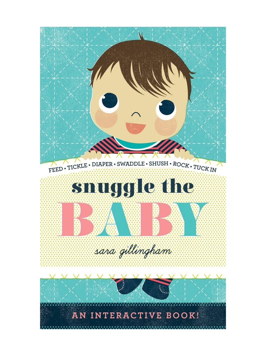 Snuggle The Baby Board Book