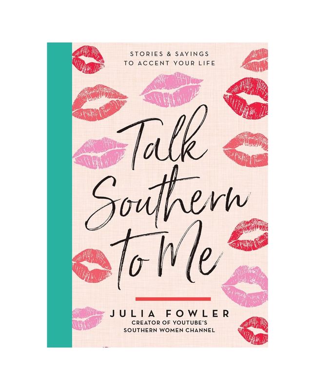 Talk Southern To Me Hardcover Book