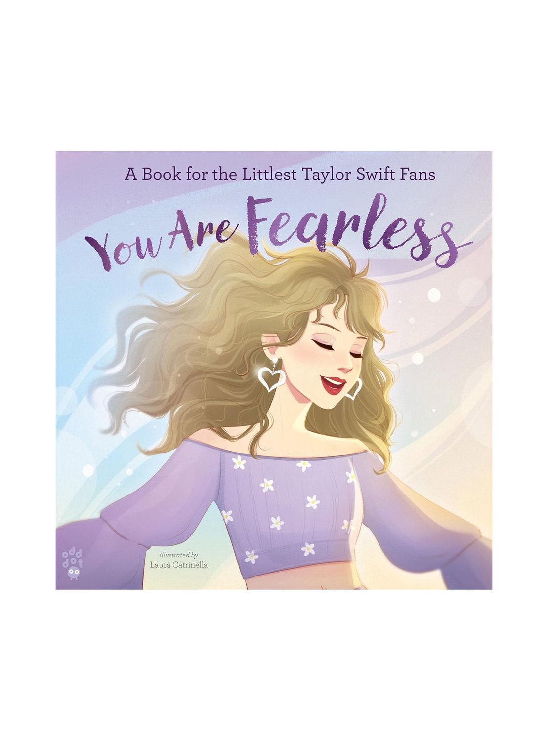 You Are Fearless, A Book For The Littlest Taylor Swift Fans Hardcover Book