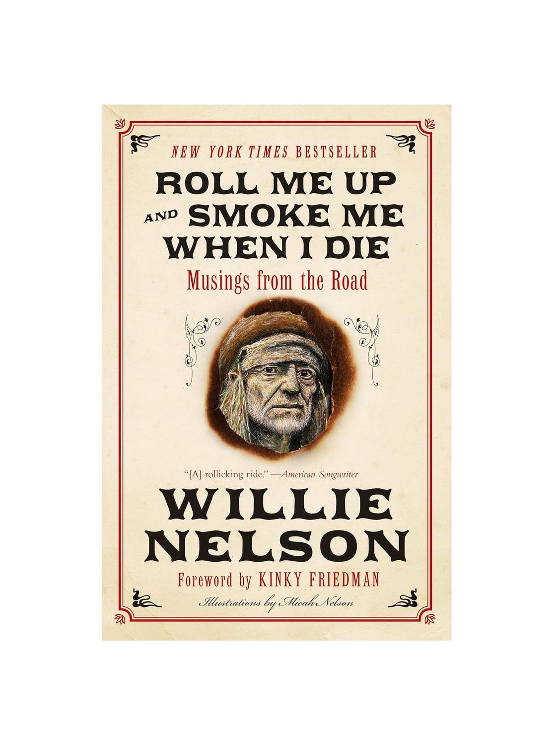 Roll Me Up And Smoke Me When I Die Willie Nelson Paperback Book