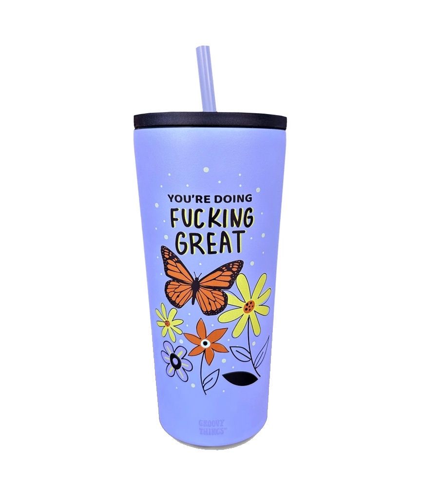 You’re Doing Fucking Great Tumbler