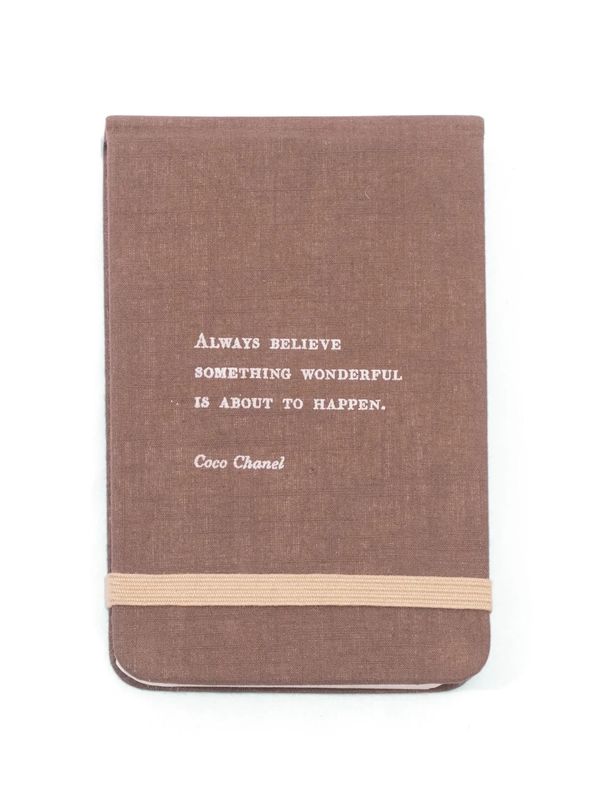 Always Believe Something Wonderful Is About To Happen Fabric Notebook