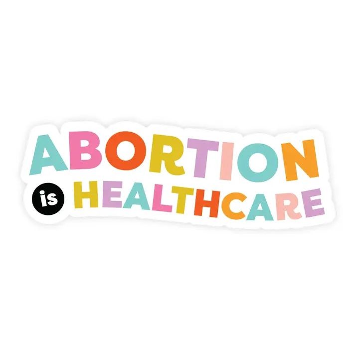 Abortion Is Healthcare Sticker