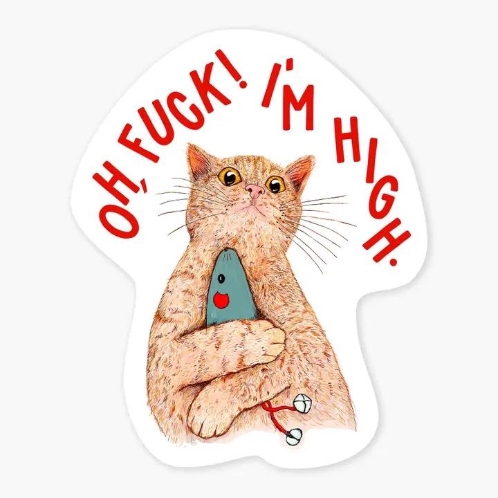 Oh Fuck! I’m High Cat Sticker