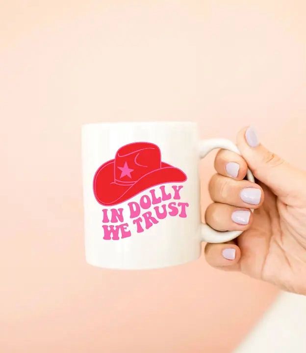 In Dolly We Trust Cowgirl Hat Mug