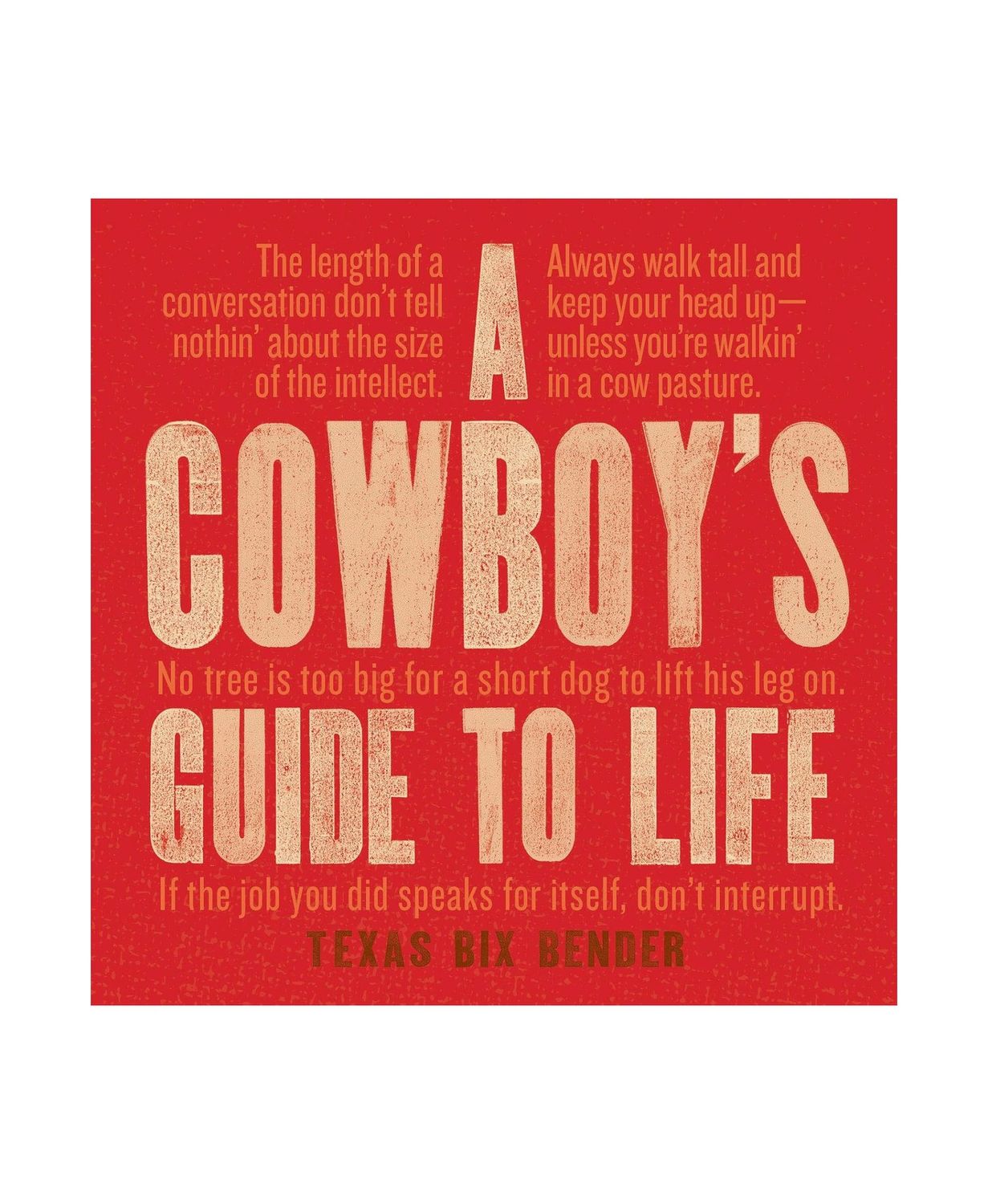 A Cowboy’s Guide To Life Hardcover Book