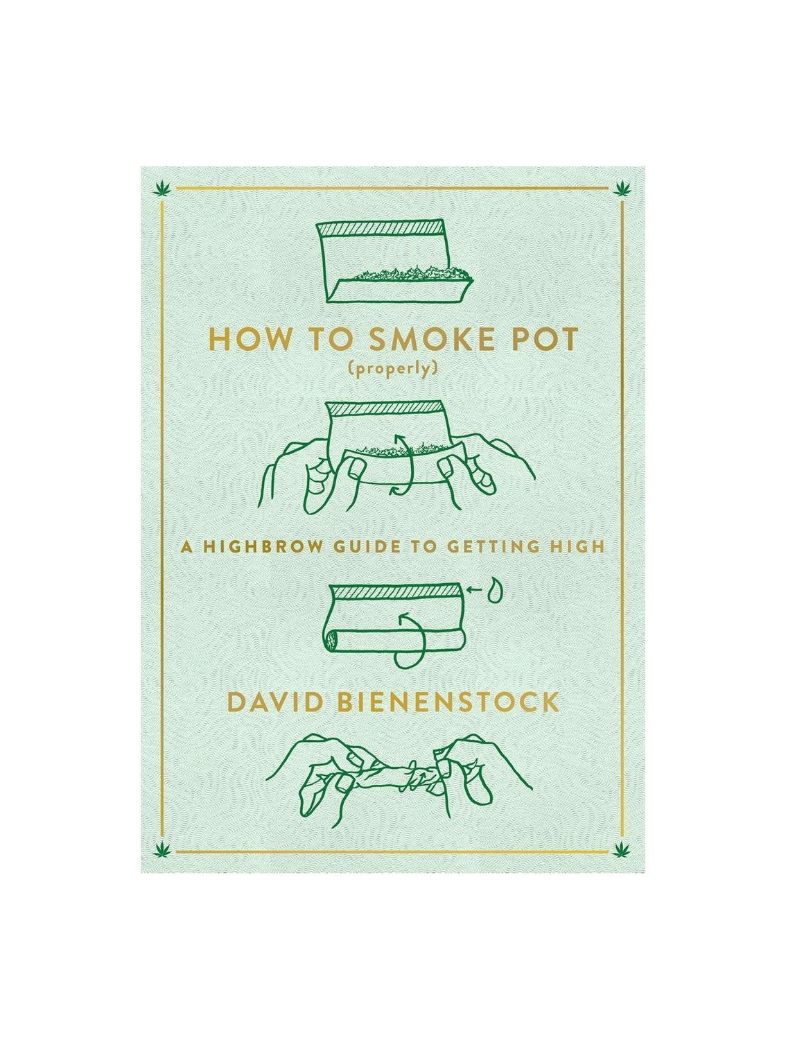 How To Smoke Pot (Properly) Paperback Book