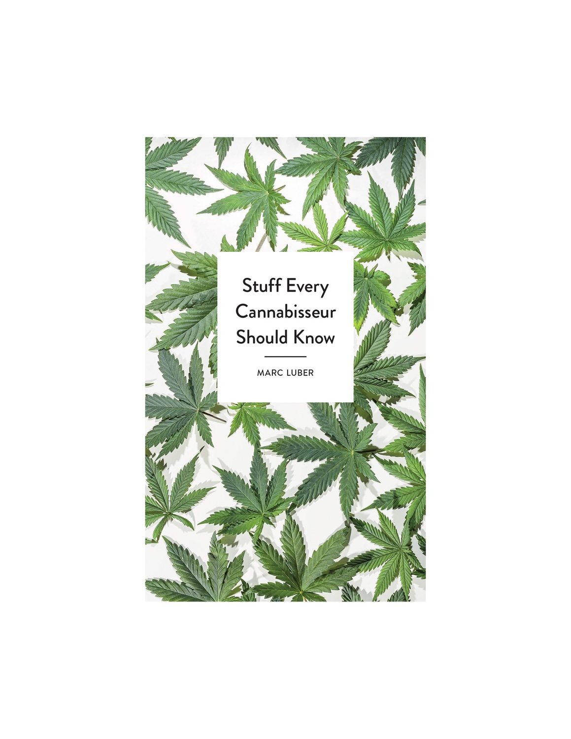 Stuff Every Cannabisseur Should Know Hardcover Book