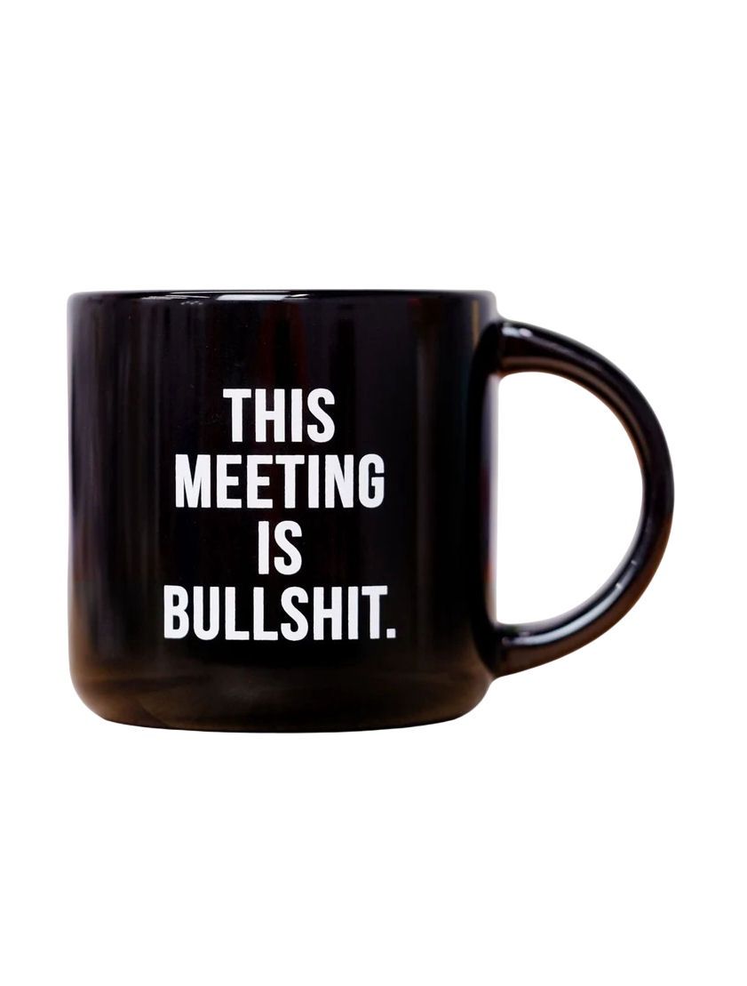 This Meeting Is Bullshit Black Mug