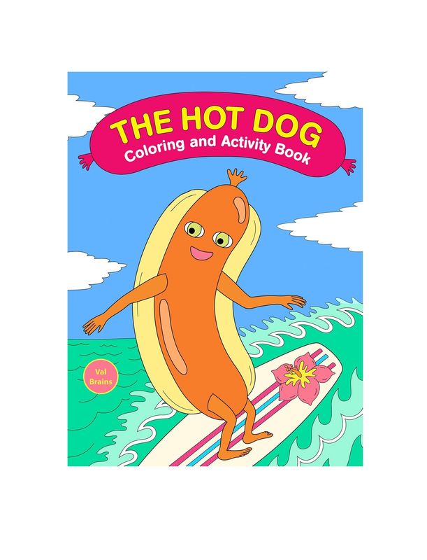 The Hot Dog Coloring And Activity Paperback Book