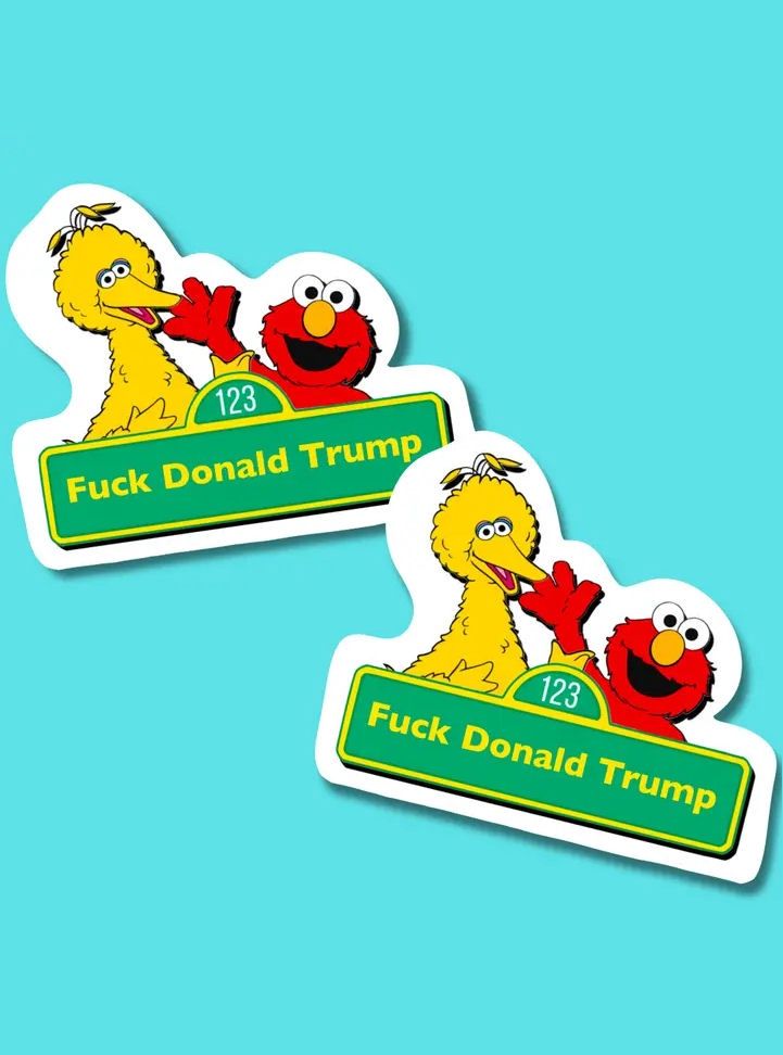 Fuck Donald Trump Sesame Street Sticker