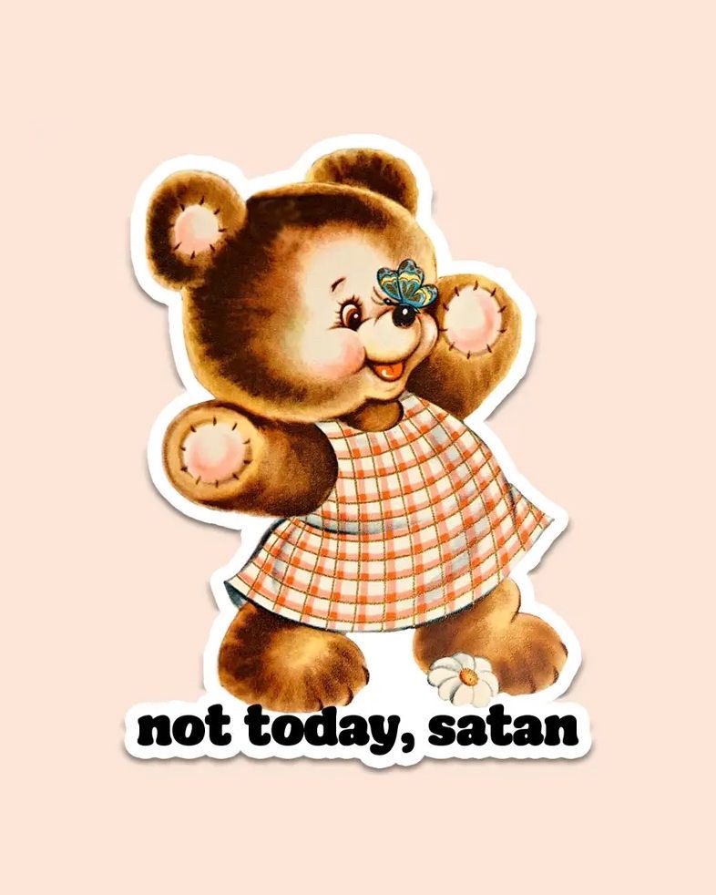 Not Today Satan Bear Sticker