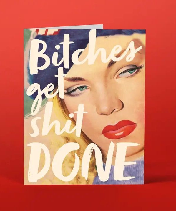 Bitches Get Shit Done Card