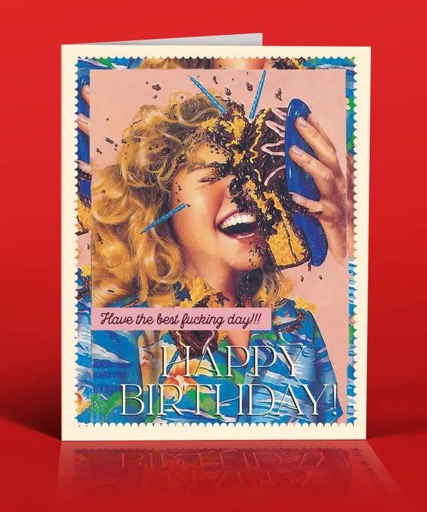 Have The Best Fucking Day!!! Happy Birthday Card