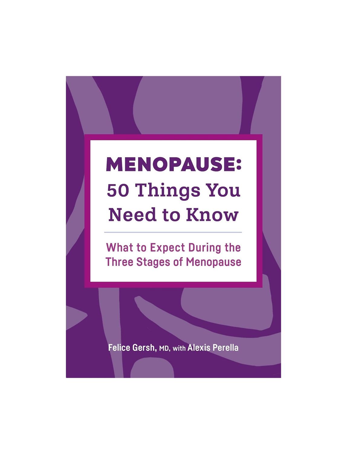 Menopause: 50 Things You Need To Know Paperback Book