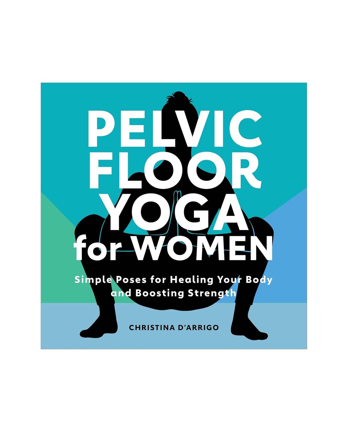 Pelvic Floor Yoga For Women Paperback Book