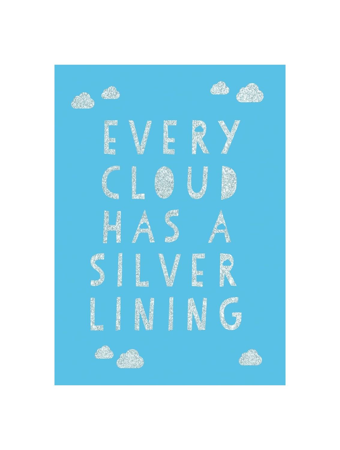 Every Cloud Has A Silver Lining Hardcover Book